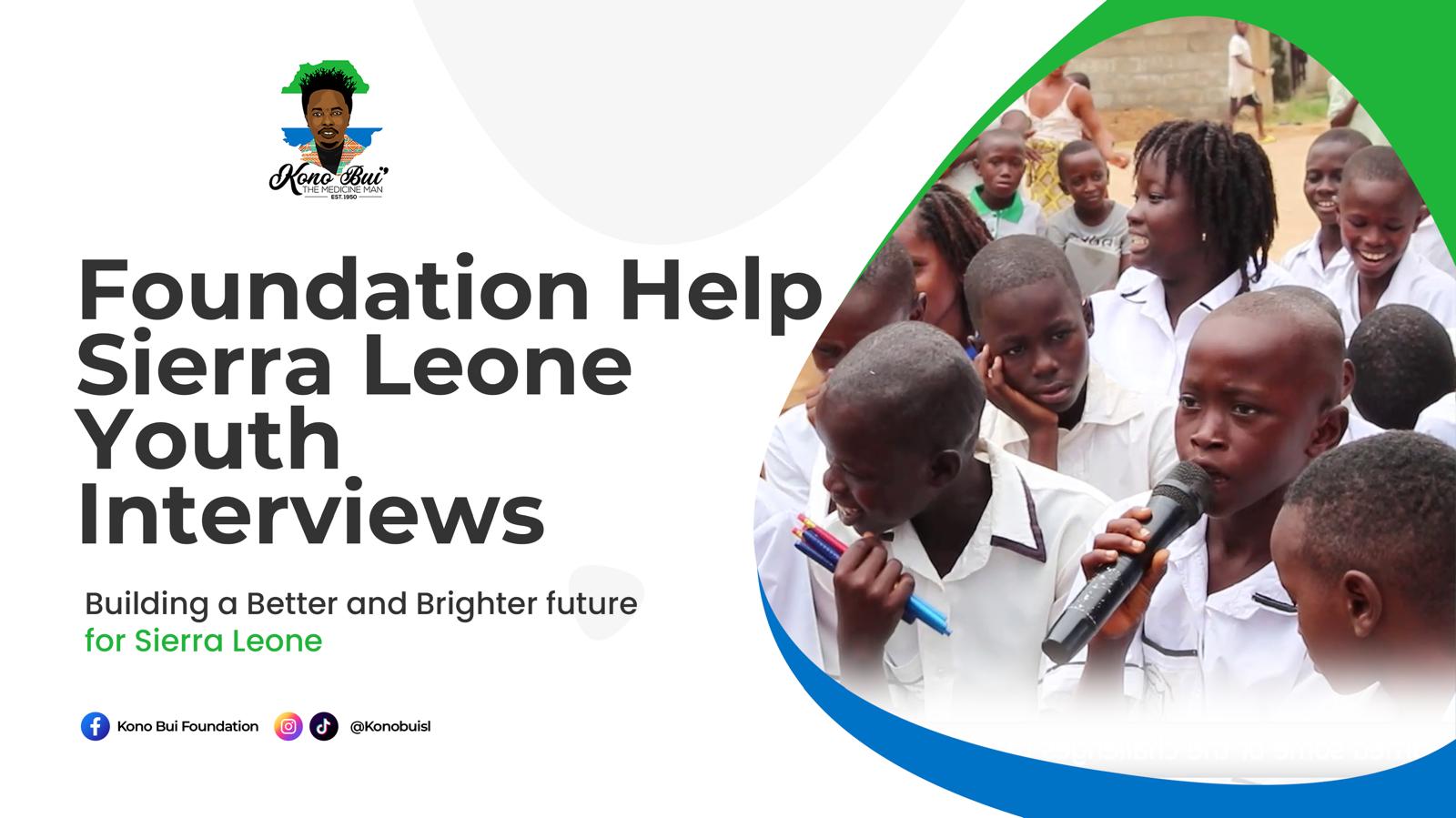 Foundation Help Sierra Leone Youth Interviews